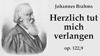 Johannes Brahms 18331897  Herzlich tut mich verlangen op 1229 [upl. by Noelc]