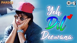 Yeh Dil Deewana  Sharukh Khan  Sonu Nigam Shankar Mahadevan  90s Hits  Pardes [upl. by Madanhoj]