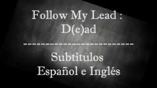 Follow My Lead  Dead Sub Español e Inglés [upl. by Ahsinauj]