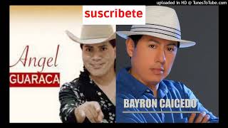 Angel Guaraca vs Bayron Caicedo  Solo Mix [upl. by Jabin]