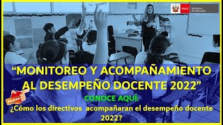 ATENCIÓN😱👉¿CÓMO LOS DIRECTIVOS REALIZARÁN EL MONITOREO Y ACOMPAÑAMIENTO AL DESEMPEÑO DOCENTE 2022 [upl. by Karalynn570]