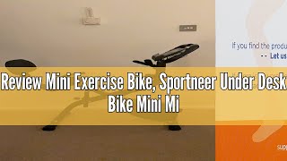 Review Mini Exercise Bike Sportneer Under Desk Bike Mini Mini Exercise Bikes Portable Pedal Cycle E [upl. by Labina]