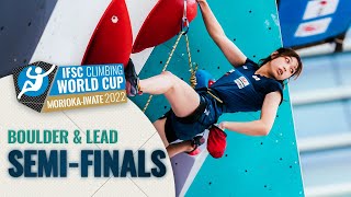 Boulder amp Lead semifinals  IFSC World Cup Morioka Iwate 2022 [upl. by Sellig]