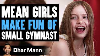 MEAN GIRLS Make Fun Of SMALL GYMNAST Ft Salish and Jordan Matter  Dhar Mann Studios [upl. by Genisia250]