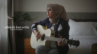 Adakah Kau Setia Stings  Cover by Els Warouw [upl. by Norwood]