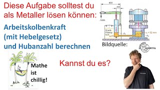 Hydraulische Handhebelpresse Arbeitskolbenkraft mit Hebelgesetz und Hubanzahl berechnen [upl. by Nelon340]