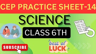 CEP PRACTICE SHEET14 SCIENCE CLASS 6TH NAS PSEB [upl. by Kristof315]