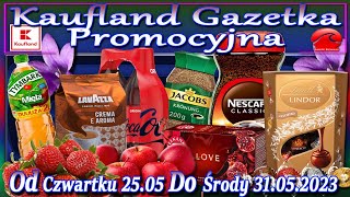 Kaufland Nowa Gazetka Od Czwartku 25052023 Promocje Okazje Tygodnia w Kauflandzie [upl. by Alderman]