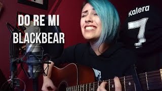 DO RE MI  KALERA BLACKBEAR cover [upl. by Nivlag435]