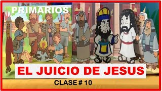 PRIMARIOSEL JUICIO DE JESUS CLASE  10MINISTERIO INFANTIL [upl. by Cranford]