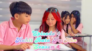 NAGTAKA SILA SA NAKITA NILA  KAHIT BATA PA AKO SEASON 4  EPISODE 4 [upl. by Gilmore632]