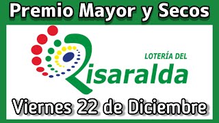 🟢 Resultado PREMIO MAYOR Y SECOS Loteria del RISARALDA Viernes 22 de Diciembre 2023 [upl. by Snoddy]