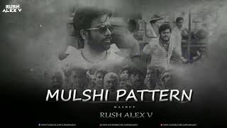 Mulshi Pattern  Mashup  Rush Alex V Remix [upl. by Ynney]