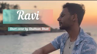 RAVI COVER BY SHUBHAM BHATT  SajjadAliOfficial [upl. by Salazar]