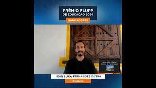 Prêmio FLUPP de Educação 2024 Jean Luka Fernandes Dutra [upl. by Annaig]