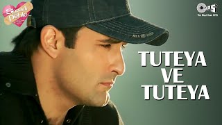 Tuteya Ve Tuteya  Daler Mehndi  Shaadi Se Pehle  Full Song [upl. by Nylesor]