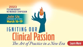 Ignite Your Clinical Passion at the 46th Annual Psychotherapy Networker Symposium [upl. by Kentiga336]