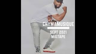 Episode 18 Chymamusique September 2021 Mixtape [upl. by Arratoon989]