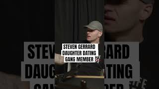 Steven Gerrards Daughter Dating Gangster podcast ukpodcast uk funny [upl. by Seymour]