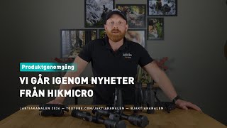 Vi går igenom nyheter från Hikmicro [upl. by Nicolle564]