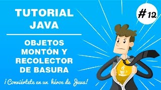 Tutorial Java  como programar  12 Objetos Montón y Recolector de Basura [upl. by Eneluqcaj]