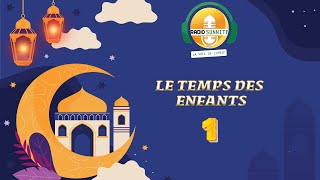 Obéir aux parents  1  Le TEMPS des ENFANTS  Sourates hadiths récit  CONCOURS  RAMADAN 1445H [upl. by Odama297]