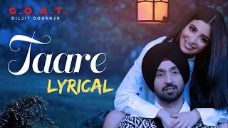 Taare Lyrics  Diljit Dosanjh  Intense Happy Raikoti  GOAT [upl. by Netnilc]