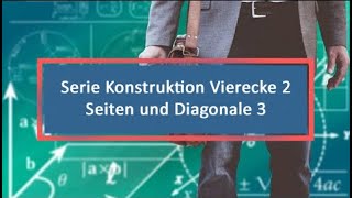 Serie Konstruktion Vierecke 2 Seiten und Diagonale 3 Drachen [upl. by Charron888]