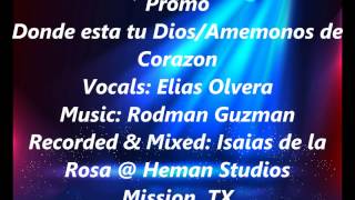 Donde Esta Tu Dios  Amemonos De Corazon  Feat Elias Olvera  RGM Productions [upl. by Coreen]