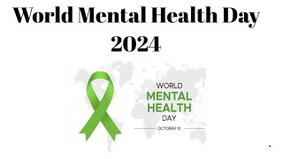 Why World Mental Health Day 2024 Matters [upl. by Anitap]