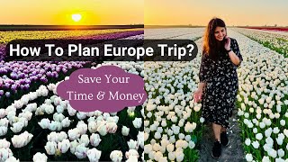 How To Plan Your Europe Trip From India Budget Europe Destinations Hotels or Apartments [upl. by Andee]