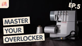 Master Your Overlocker  Episode 5  Advanced Overlocker Skills [upl. by Man]