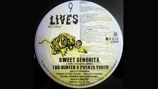 Tad Hunter amp Prento Youth  Sweet Senorita [upl. by Dwayne]