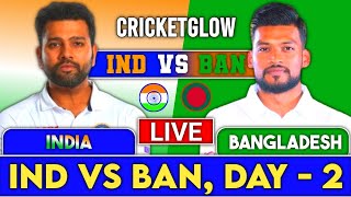 Live IND Vs BAN 1ST TEST DAY 2 I  Live Scores amp Commentary  India vs Bangladesh  2ND innings [upl. by Titania]