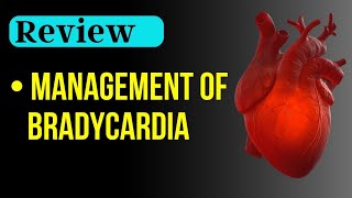 quotBradycardia Management Step by step Guide for Treating Slow Heart Rate for optimal outcomesquot [upl. by Trina]