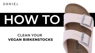 How To Clean Your Vegan Leather Birkenstocks [upl. by Llerdnad]