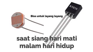 Rangkaian sederhana LDR sensor 5V transistor A1015 [upl. by Esiuqcaj]