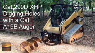 Cat 299D XHP Digging Holes with a Cat A19B Auger [upl. by Osmond]