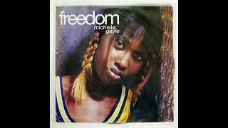 Michelle Gayle  Freedom Remix [upl. by Dream]