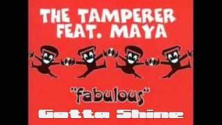 The Tamperer Feat Maya  Gotta Shine [upl. by Seale498]