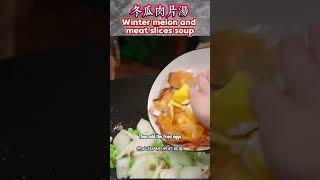 冬瓜肉片汤 Winter melon and meat slices soup [upl. by Radie]