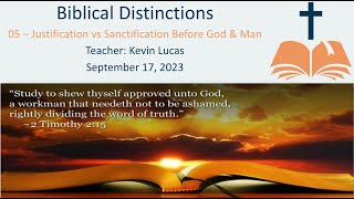 05  Justification vs Sanctification Before God amp Man [upl. by Ahtilat]