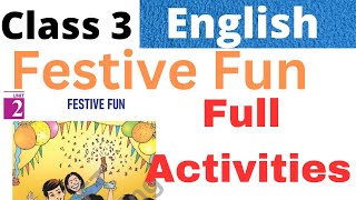 Class 3 English Unit 2 Festive Fun full activities Class 3 new English class3 [upl. by Recnal]