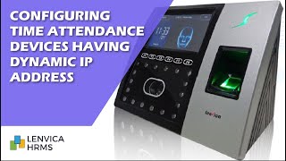 Configuring time attendance devices having Dynamic IP address  Part 1 [upl. by Leoine]