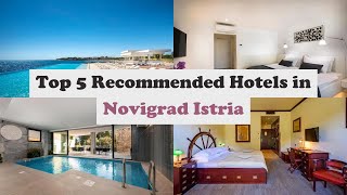 Top 5 Recommended Hotels In Novigrad Istria  Top 5 Best 4 Star Hotels In Novigrad Istria [upl. by Mcclenaghan966]