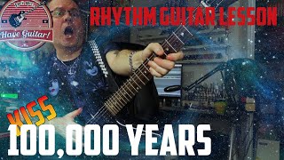 100000 Years by KISSRhythm guitar lesson w Tabs [upl. by Mclyman]