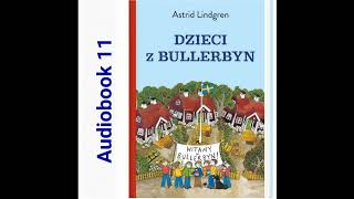 🏘 DZIECI Z BULLERBYN Astrid Lindgren Audiobook 11 🏘 [upl. by Demott]