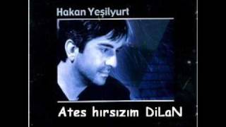 Hakan YEŞİLYURT  DİLAN [upl. by Sivartal]