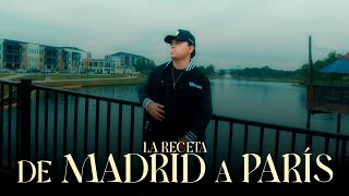 La Receta  De Madrid a París Video Oficial [upl. by Erhard]