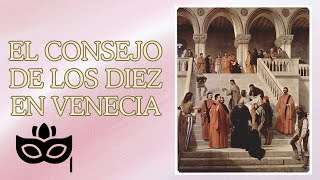 El Consejo de los Diez en Venecia el gobierno en la sombra podcast historia cultura espionaje [upl. by Annoif]